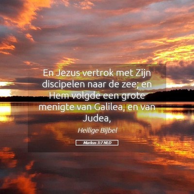 Picture 05 - Markus 3:7 NLD - En Jezus vertrok met Zijn discipelen naar de zee; - Bible Verse Picture