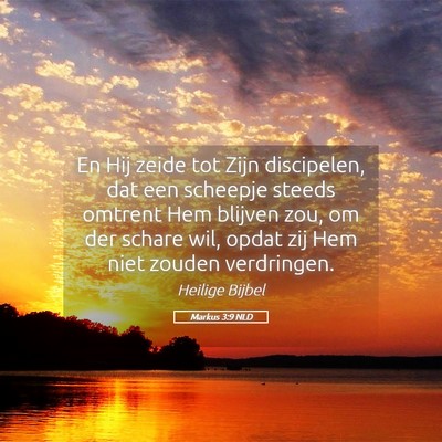 Picture 05 - Markus 3:9 NLD - En Hij zeide tot Zijn discipelen, dat een - Bible Verse Picture