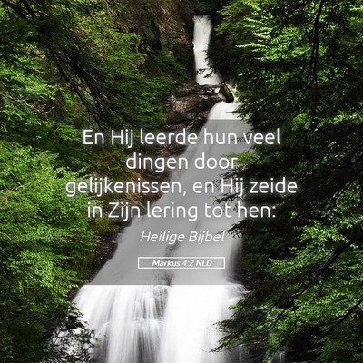 Picture 05 - Markus 4:2 NLD - En Hij leerde hun veel dingen door gelijkenissen, - Bible Verse Picture