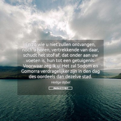 Picture 05 - Markus 6:11 NLD - En zo wie u niet zullen ontvangen, noch u horen, - Bible Verse Picture