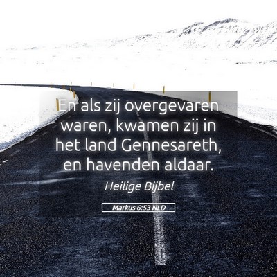 Picture 05 - Markus 6:53 NLD - En als zij overgevaren waren, kwamen zij in het - Bible Verse Picture