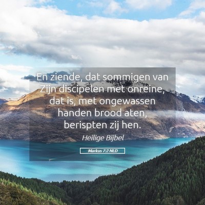 Picture 05 - Markus 7:2 NLD - En ziende, dat sommigen van Zijn discipelen met - Bible Verse Picture