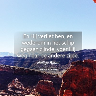 Picture 05 - Markus 8:13 NLD - En Hij verliet hen, en wederom in het schip - Bible Verse Picture