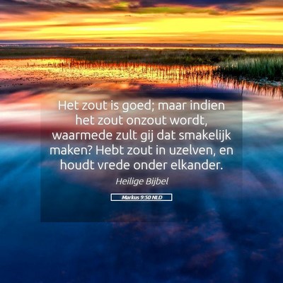 Picture 05 - Markus 9:50 NLD - Het zout is goed; maar indien het zout onzout - Bible Verse Picture