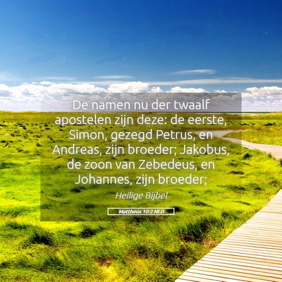 Picture 05 - Mattheüs 10:2 NLD - De namen nu der twaalf apostelen zijn deze: de - Bible Verse Picture