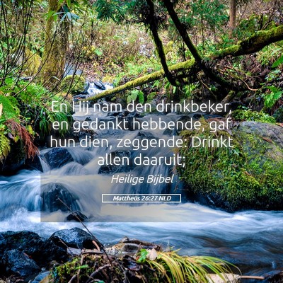 Picture 05 - Mattheüs 26:27 NLD - En Hij nam den drinkbeker, en gedankt hebbende, - Bible Verse Picture