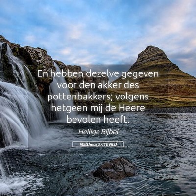 Picture 05 - Mattheüs 27:10 NLD - En hebben dezelve gegeven voor den akker des - Bible Verse Picture