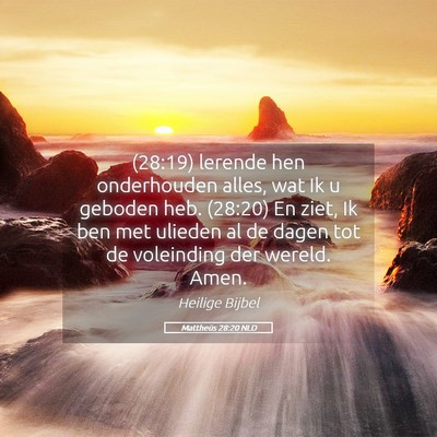 Picture 05 - Mattheüs 28:20 NLD - (28:19) lerende hen onderhouden alles, wat Ik u - Bible Verse Picture