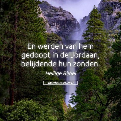 Picture 05 - Mattheüs 3:6 NLD - En werden van hem gedoopt in de Jordaan, - Bible Verse Picture