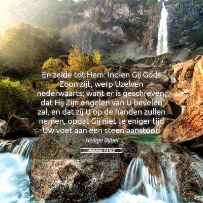 Picture 05 - Mattheüs 4:6 NLD - En zeide tot Hem: Indien Gij Gods Zoon zijt, werp - Bible Verse Picture