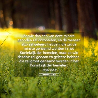 Picture 05 - Mattheüs 5:19 NLD - Zo wie dan een van deze minste geboden zal - Bible Verse Picture