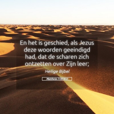 Picture 05 - Mattheüs 7:28 NLD - En het is geschied, als Jezus deze woorden - Bible Verse Picture