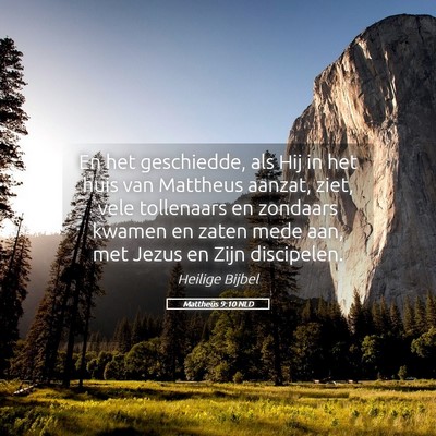Picture 05 - Mattheüs 9:10 NLD - En het geschiedde, als Hij in het huis van - Bible Verse Picture
