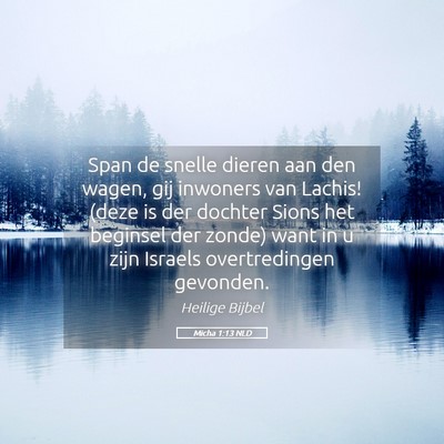 Picture 05 - Micha 1:13 NLD - Span de snelle dieren aan den wagen, gij inwoners - Bible Verse Picture