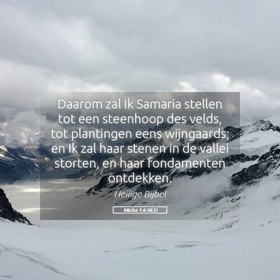 Picture 05 - Micha 1:6 NLD - Daarom zal Ik Samaria stellen tot een steenhoop - Bible Verse Picture