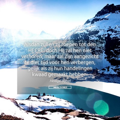 Picture 05 - Micha 3:4 NLD - Alsdan zullen zij roepen tot den HEERE, doch Hij - Bible Verse Picture