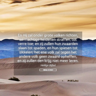 Picture 05 - Micha 4:3 NLD - En Hij zal onder grote volken richten, en - Bible Verse Picture