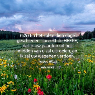 Picture 05 - Micha 5:10 NLD - (5:9) En het zal te dien dage geschieden, spreekt - Bible Verse Picture