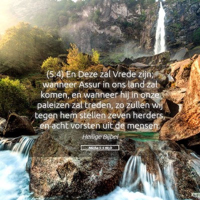 Picture 05 - Micha 5:5 NLD - (5:4) En Deze zal Vrede zijn; wanneer Assur in - Bible Verse Picture