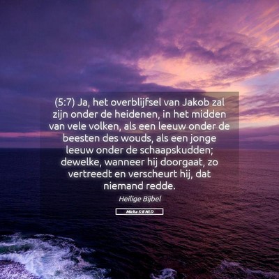Picture 05 - Micha 5:8 NLD - (5:7) Ja, het overblijfsel van Jakob zal zijn - Bible Verse Picture