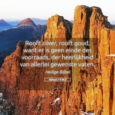 Picture 05 - Nahum 2:9 NLD - Rooft zilver, rooft goud, want er is geen einde - Bible Verse Picture
