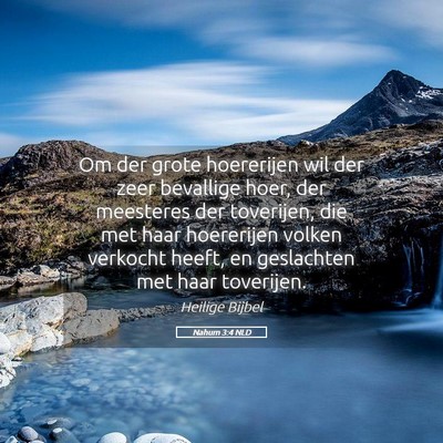 Picture 05 - Nahum 3:4 NLD - Om der grote hoererijen wil der zeer bevallige - Bible Verse Picture