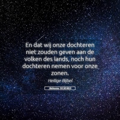 Picture 05 - Nehemia 10:30 NLD - En dat wij onze dochteren niet zouden geven aan - Bible Verse Picture