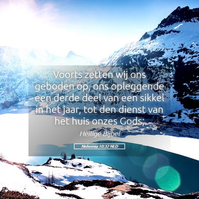 Picture 05 - Nehemia 10:32 NLD - Voorts zetten wij ons geboden op, ons opleggende - Bible Verse Picture