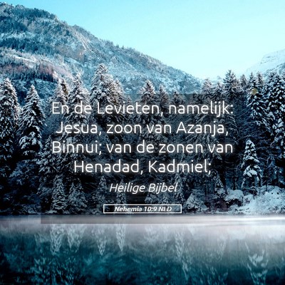 Picture 05 - Nehemia 10:9 NLD - En de Levieten, namelijk: Jesua, zoon van Azanja, - Bible Verse Picture