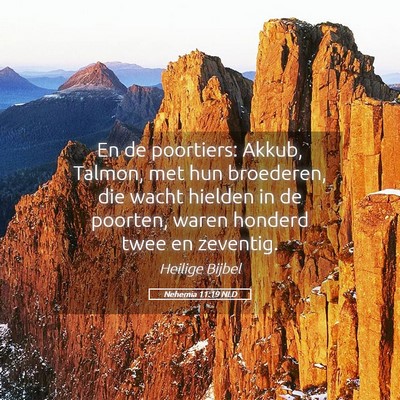 Picture 05 - Nehemia 11:19 NLD - En de poortiers: Akkub, Talmon, met hun - Bible Verse Picture