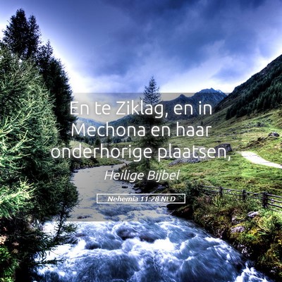 Picture 05 - Nehemia 11:28 NLD - En te Ziklag, en in Mechona en haar onderhorige - Bible Verse Picture