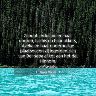 Picture 05 - Nehemia 11:30 NLD - Zanoah, Adullam en haar dorpen, Lachis en haar - Bible Verse Picture
