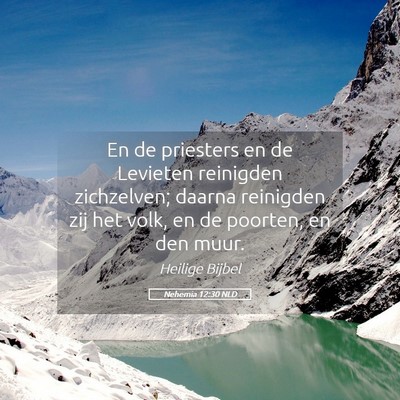 Picture 05 - Nehemia 12:30 NLD - En de priesters en de Levieten reinigden - Bible Verse Picture