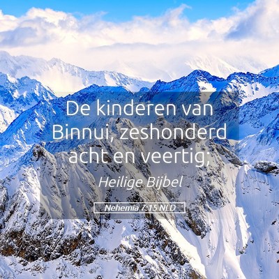 Picture 05 - Nehemia 7:15 NLD - De kinderen van Binnui, zeshonderd acht en - Bible Verse Picture