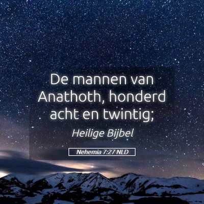 Picture 05 - Nehemia 7:27 NLD - De mannen van Anathoth, honderd acht en - Bible Verse Picture