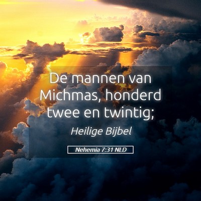 Picture 05 - Nehemia 7:31 NLD - De mannen van Michmas, honderd twee en - Bible Verse Picture