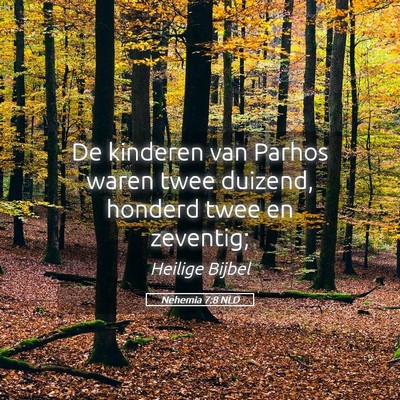 Picture 05 - Nehemia 7:8 NLD - De kinderen van Parhos waren twee duizend, - Bible Verse Picture