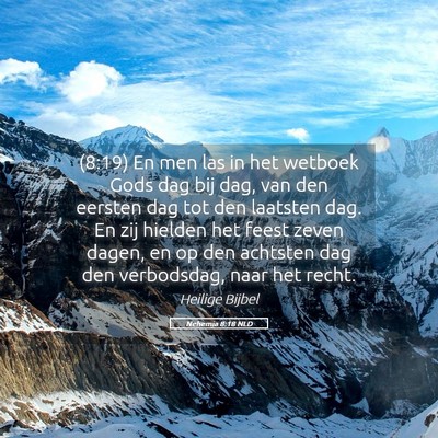 Picture 05 - Nehemia 8:18 NLD - (8:19) En men las in het wetboek Gods dag bij - Bible Verse Picture