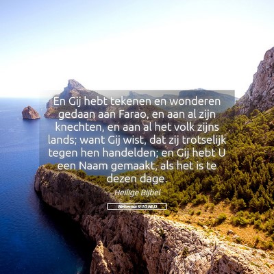 Picture 05 - Nehemia 9:10 NLD - En Gij hebt tekenen en wonderen gedaan aan Farao, - Bible Verse Picture