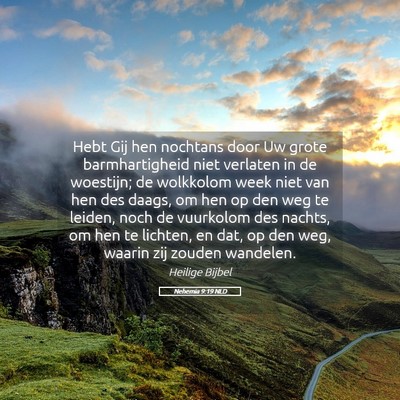 Picture 05 - Nehemia 9:19 NLD - Hebt Gij hen nochtans door Uw grote - Bible Verse Picture