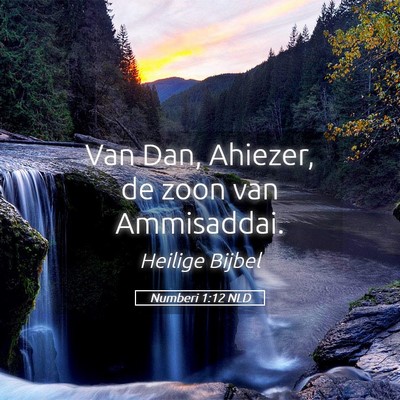 Picture 05 - Numberi 1:12 NLD - Van Dan, Ahiezer, de zoon van - Bible Verse Picture