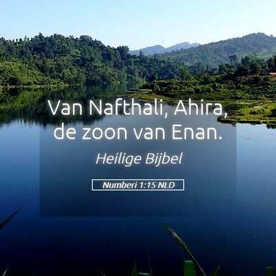 Picture 05 - Numberi 1:15 NLD - Van Nafthali, Ahira, de zoon van - Bible Verse Picture