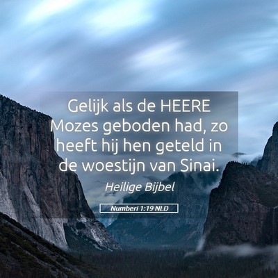 Picture 05 - Numberi 1:19 NLD - Gelijk als de HEERE Mozes geboden had, zo heeft - Bible Verse Picture