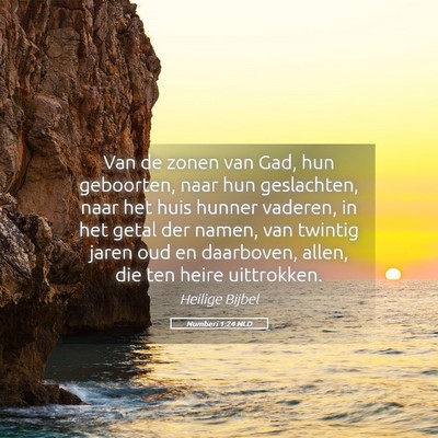 Picture 05 - Numberi 1:24 NLD - Van de zonen van Gad, hun geboorten, naar hun - Bible Verse Picture