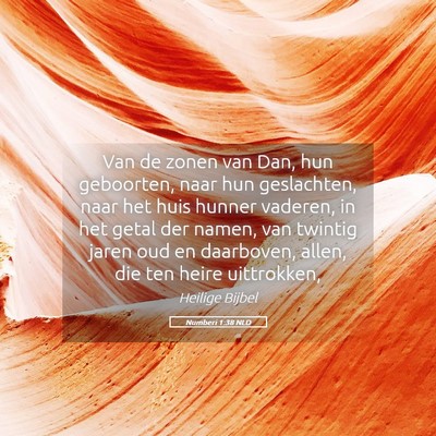 Picture 05 - Numberi 1:38 NLD - Van de zonen van Dan, hun geboorten, naar hun - Bible Verse Picture