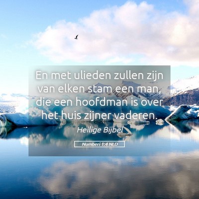 Picture 05 - Numberi 1:4 NLD - En met ulieden zullen zijn van elken stam een - Bible Verse Picture