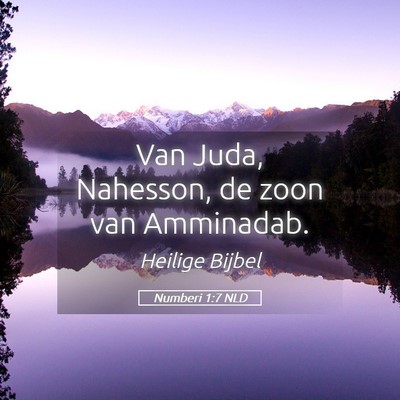 Picture 05 - Numberi 1:7 NLD - Van Juda, Nahesson, de zoon van - Bible Verse Picture