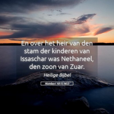 Picture 05 - Numberi 10:15 NLD - En over het heir van den stam der kinderen van - Bible Verse Picture