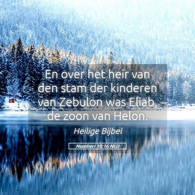 Picture 05 - Numberi 10:16 NLD - En over het heir van den stam der kinderen van - Bible Verse Picture
