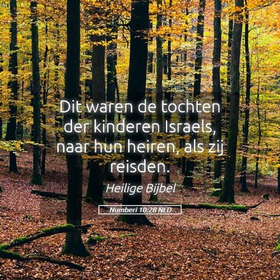 Picture 05 - Numberi 10:28 NLD - Dit waren de tochten der kinderen Israels, naar - Bible Verse Picture